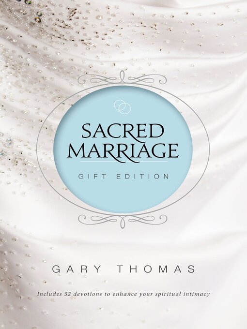Title details for Sacred Marriage by Gary  Thomas - Wait list
